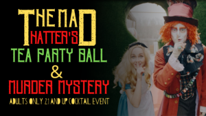 The Mad Hatter's Tea Party Ball & Murder Mystery @ Schmidt's Sausage Haus & Banquet Hall