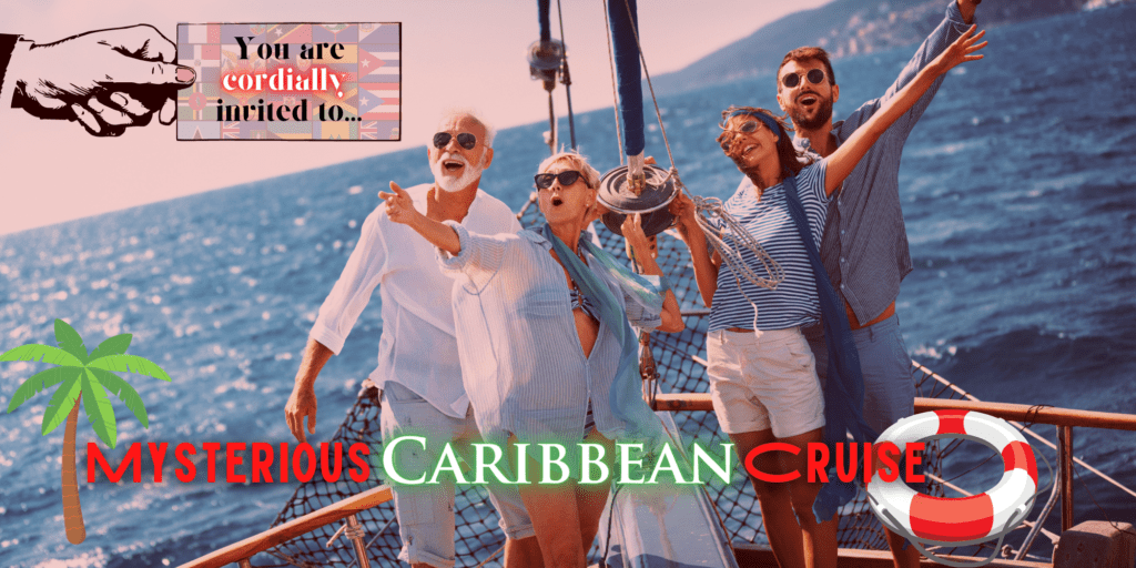 Mysterious Caribbean Cruise - SOLD OUT - A Murder Mystery Dinner